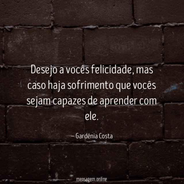 Desejo a vocês felicidade