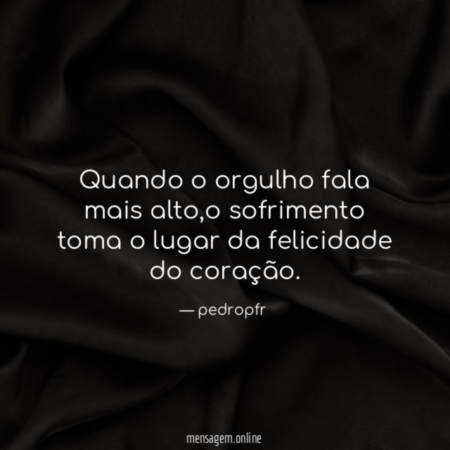 Quando o orgulho fala mais alto