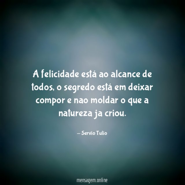 A felicidade está ao alcance de todos