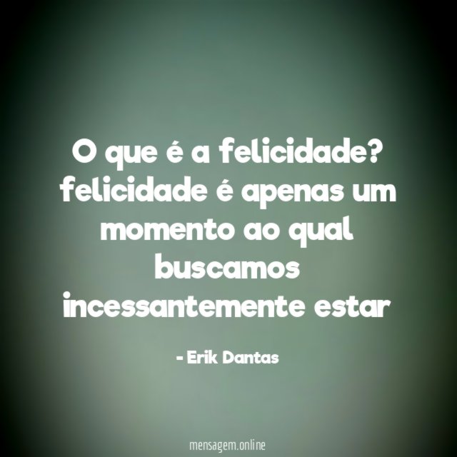 O que é a felicidade