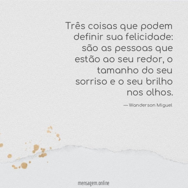 Três coisas que podem definir sua felicidade