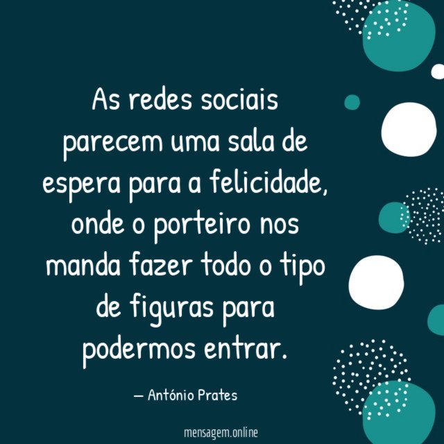 As redes sociais parecem uma sala de espera para a felicidade