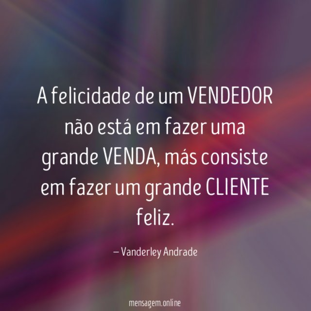 A felicidade de um VENDEDOR não está em
