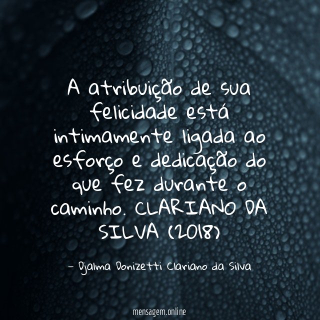 A atribuição de sua felicidade está intimamente ligada