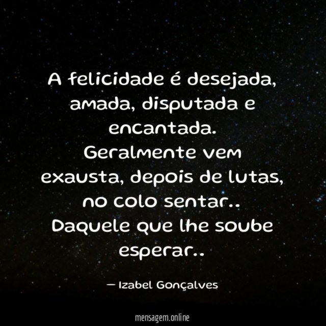 A felicidade é desejada