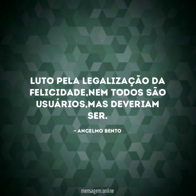 Luto pela legalização da felicidade