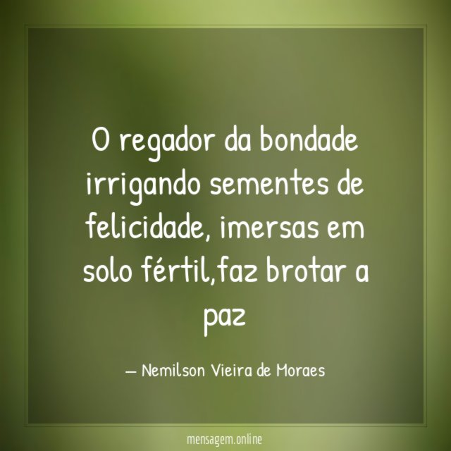 O regador da bondade irrigando sementes de felicidade