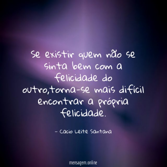 Se existir quem não se sinta bem com