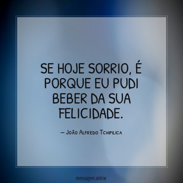 Se hoje sorrio