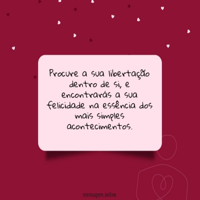 Procure a sua libertação dentro de si