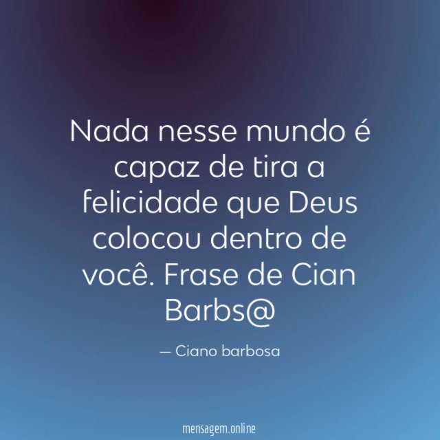 Nada nesse mundo é capaz de tira a