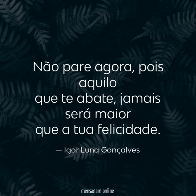 Não pare agora