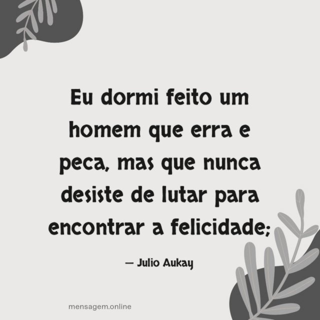 Eu dormi feito um homem que erra e peca