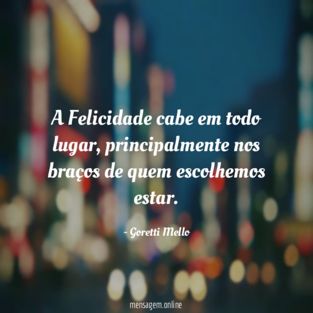 A Felicidade cabe em todo lugar