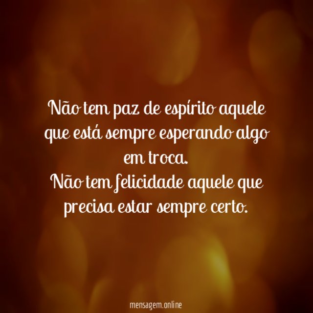 Não tem paz de espírito aquele que está