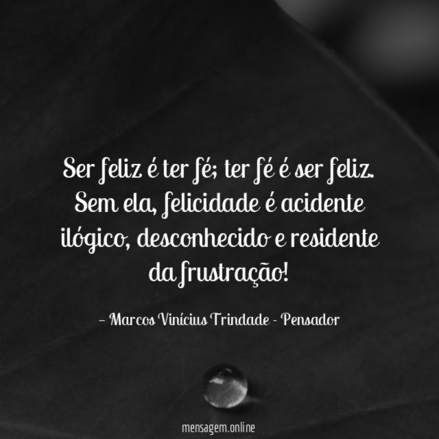 Ser feliz é ter fé
