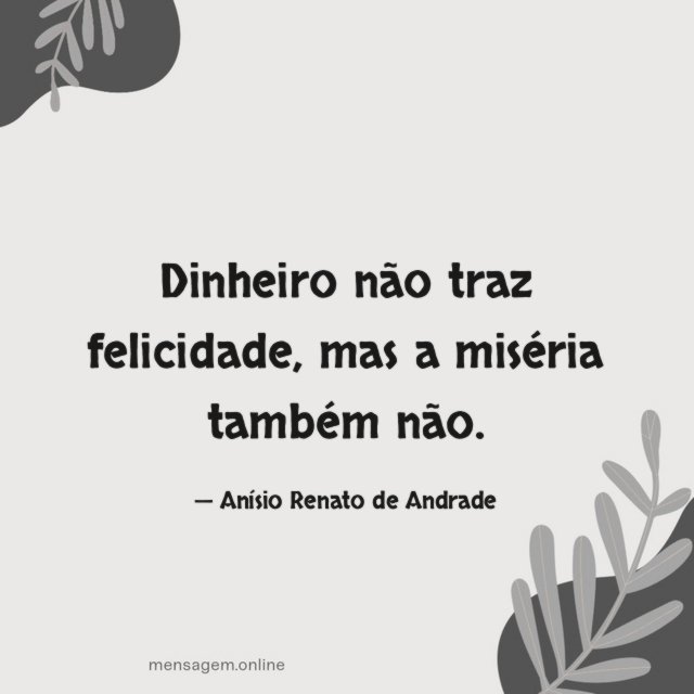Dinheiro não traz felicidade