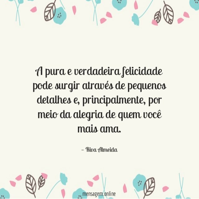 A pura e verdadeira felicidade pode surgir através