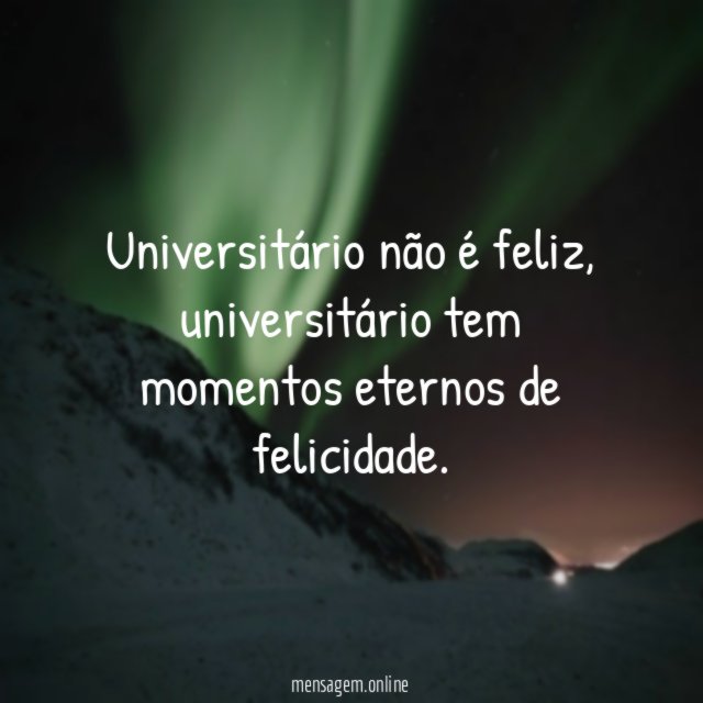 Universitário não é feliz