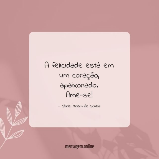 A felicidade está em um coração