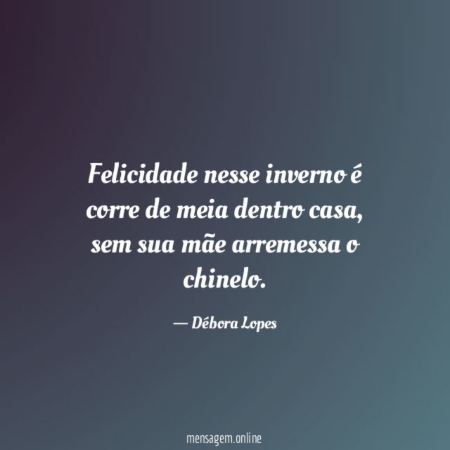 Felicidade nesse inverno é corre de meia dentro casa