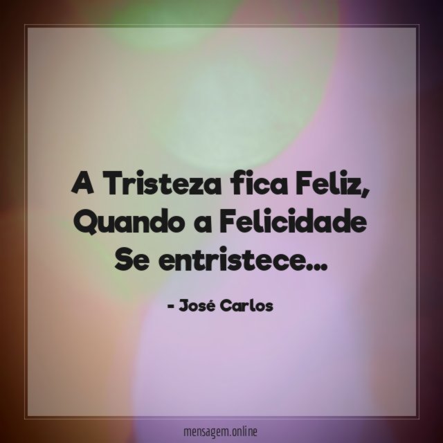 A Tristeza fica Feliz