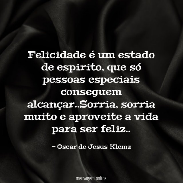 Felicidade é um estado de espirito