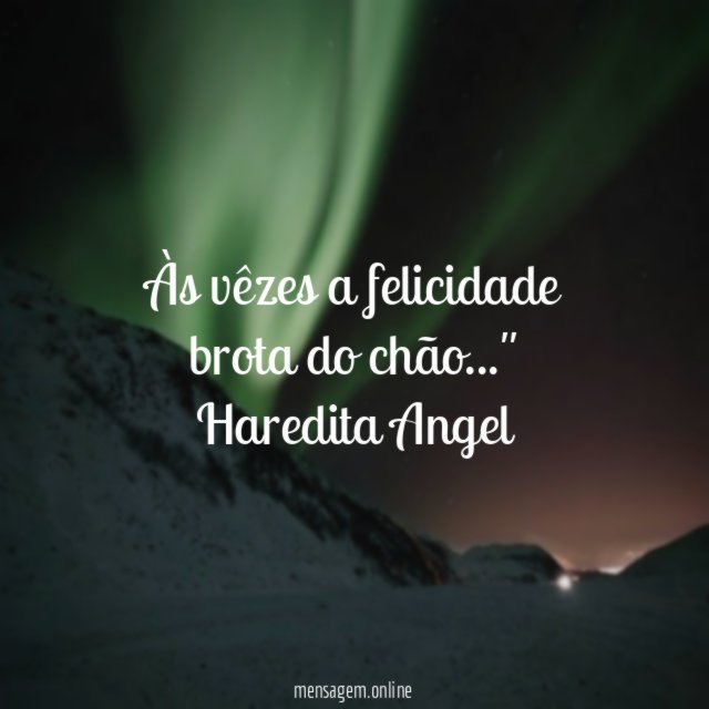 Às vêzes a felicidade brota do chão