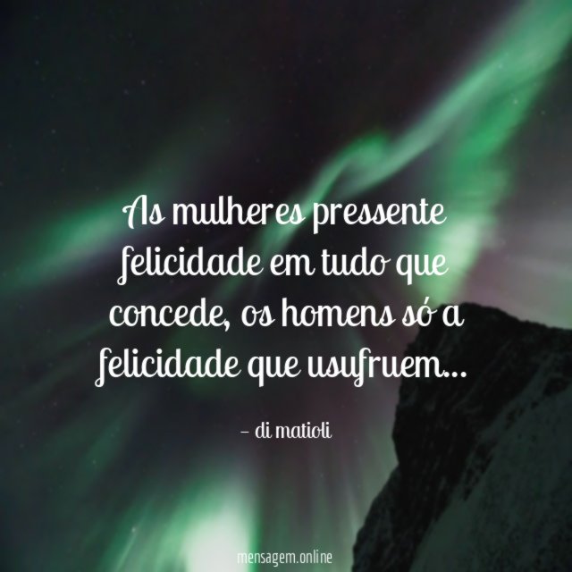 As mulheres pressente felicidade em tudo que concede