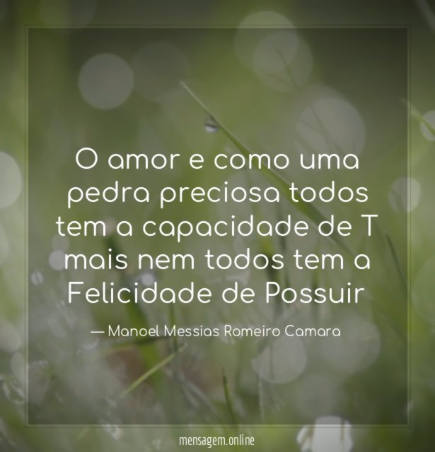 O amor e como uma pedra preciosa todos