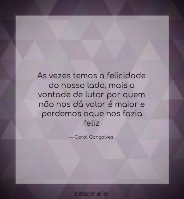 As vezes temos a felicidade do nosso lado