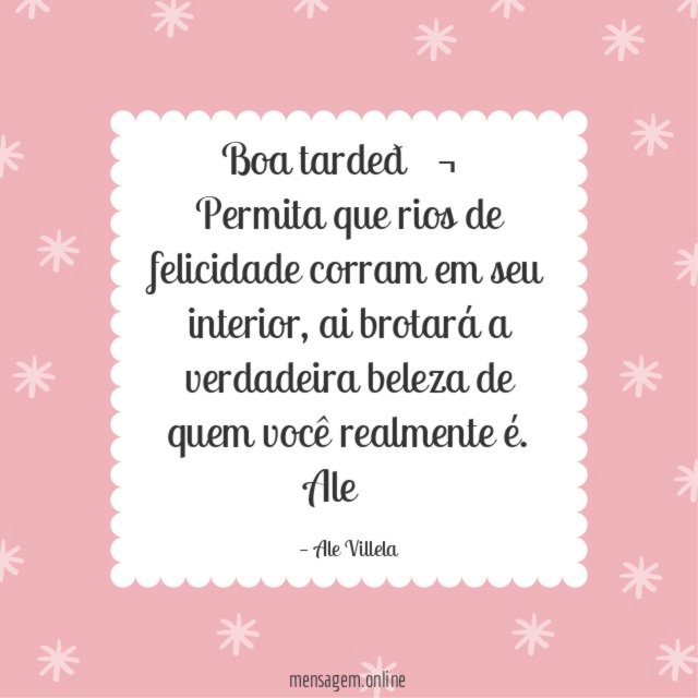 Boa tarde?️ Permita que rios de felicidade corram em seu interior