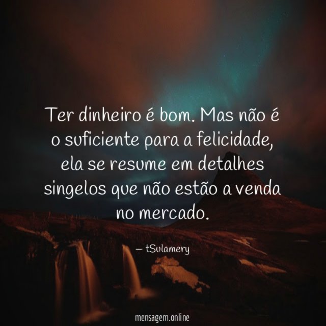Ter dinheiro é bom