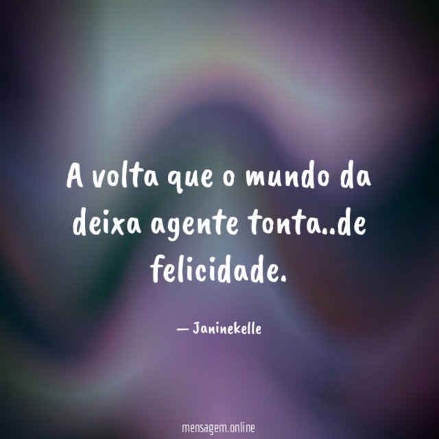A volta que o mundo da deixa agente tonta