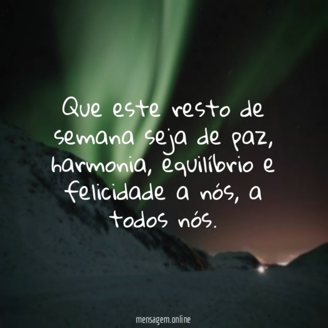 Que este resto de semana seja de paz