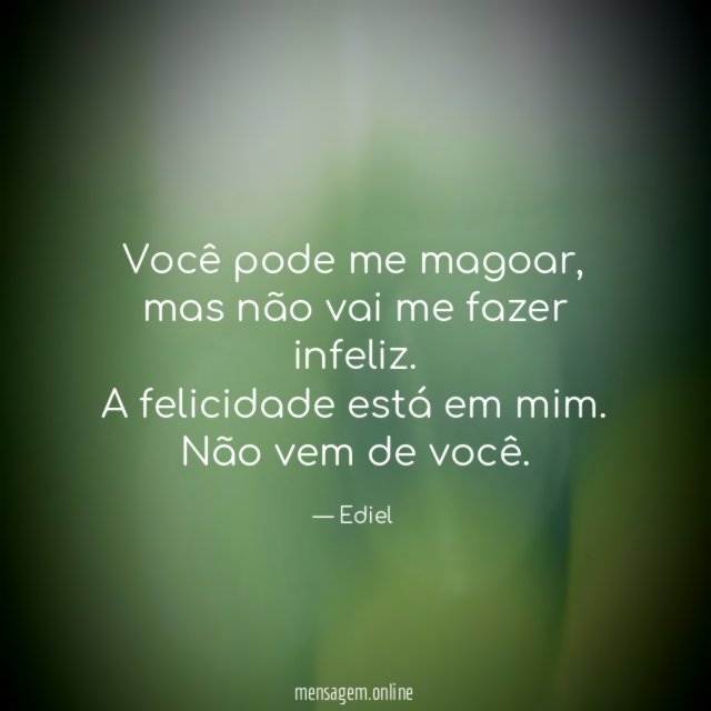Você pode me magoar