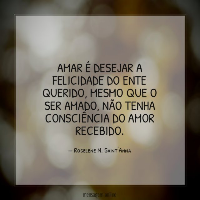 Amar é desejar a felicidade do ente querido