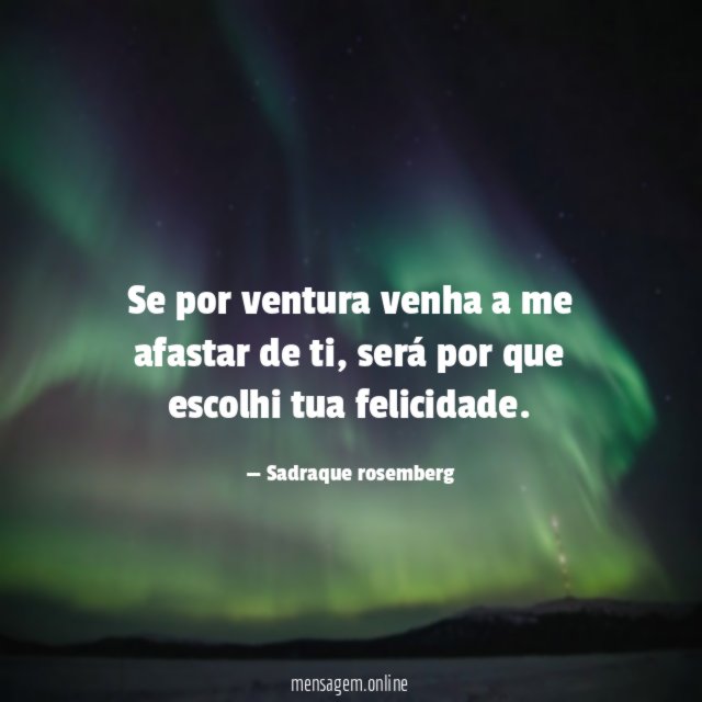 Se por ventura venha a me afastar de ti