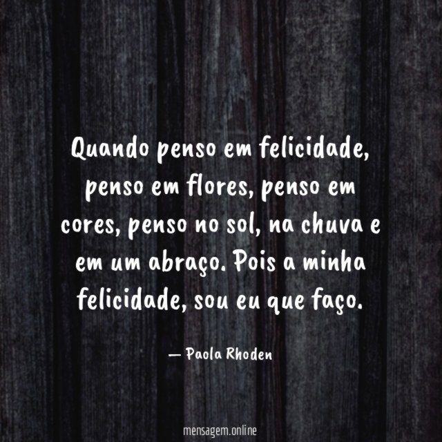 Quando penso em felicidade