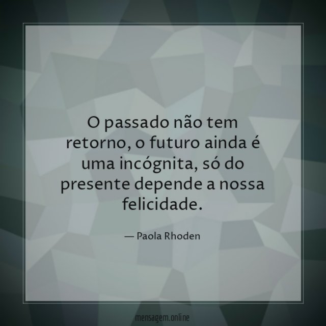 O passado não tem retorno