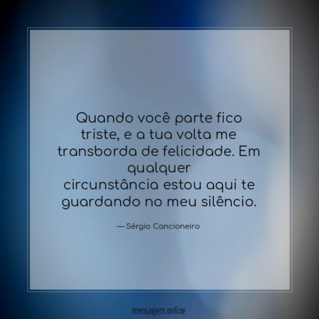 Quando você parte fico triste