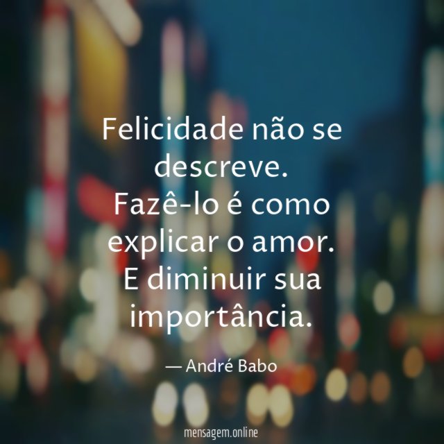 Felicidade não se descreve