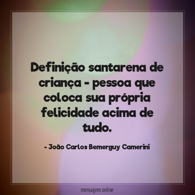 Definição santarena de criança - pessoa que coloca