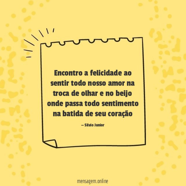 Encontro a felicidade ao sentir todo nosso amor