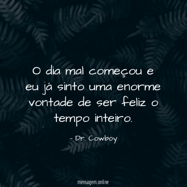 O dia mal começou e eu já sinto