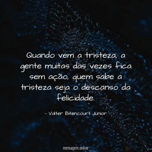 Quando vem a tristeza