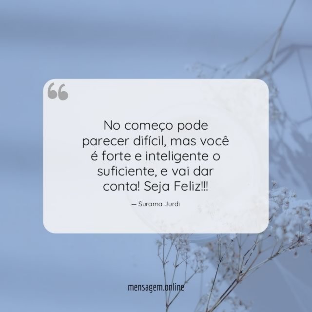 No começo pode parecer difícil
