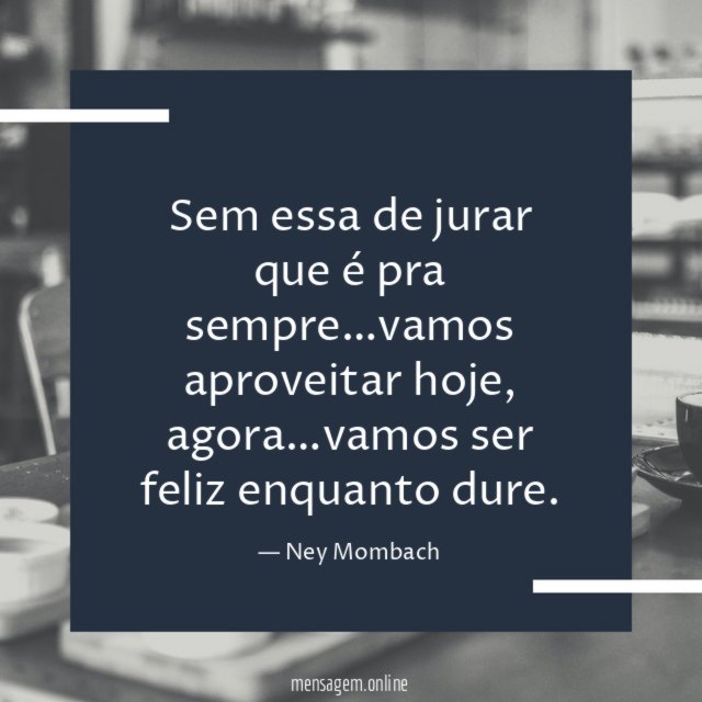 Sem essa de jurar que é pra sempre