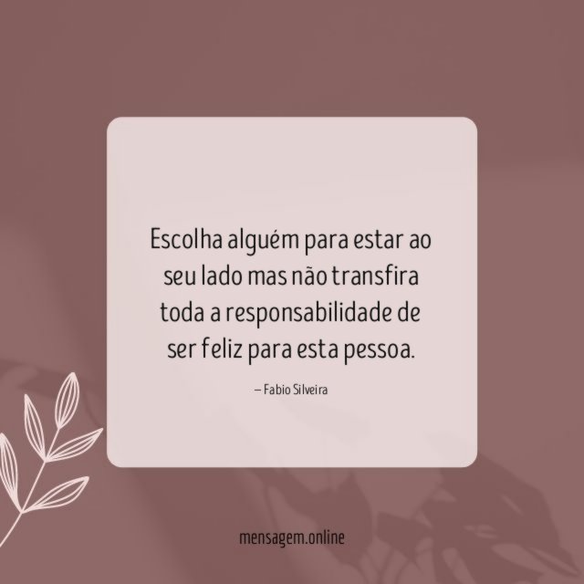 Escolha alguém para estar ao seu lado mas