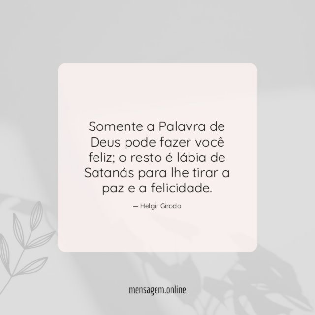 Somente a Palavra de Deus pode fazer você feliz
